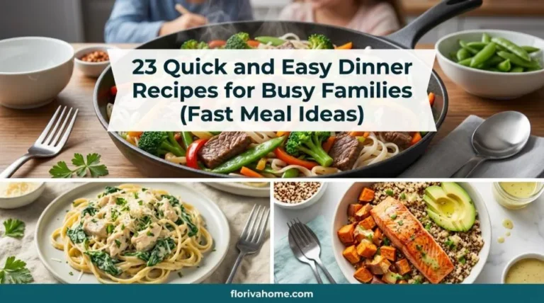 23 Quick and Easy Dinner Recipes 30 for Busy Families (Fast Meal Ideas)