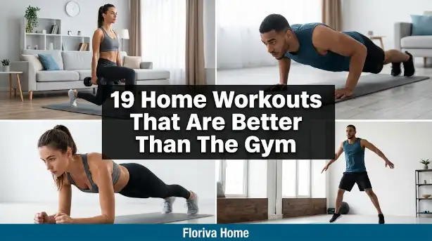 19 Home Workouts That Are Better Than The Gym