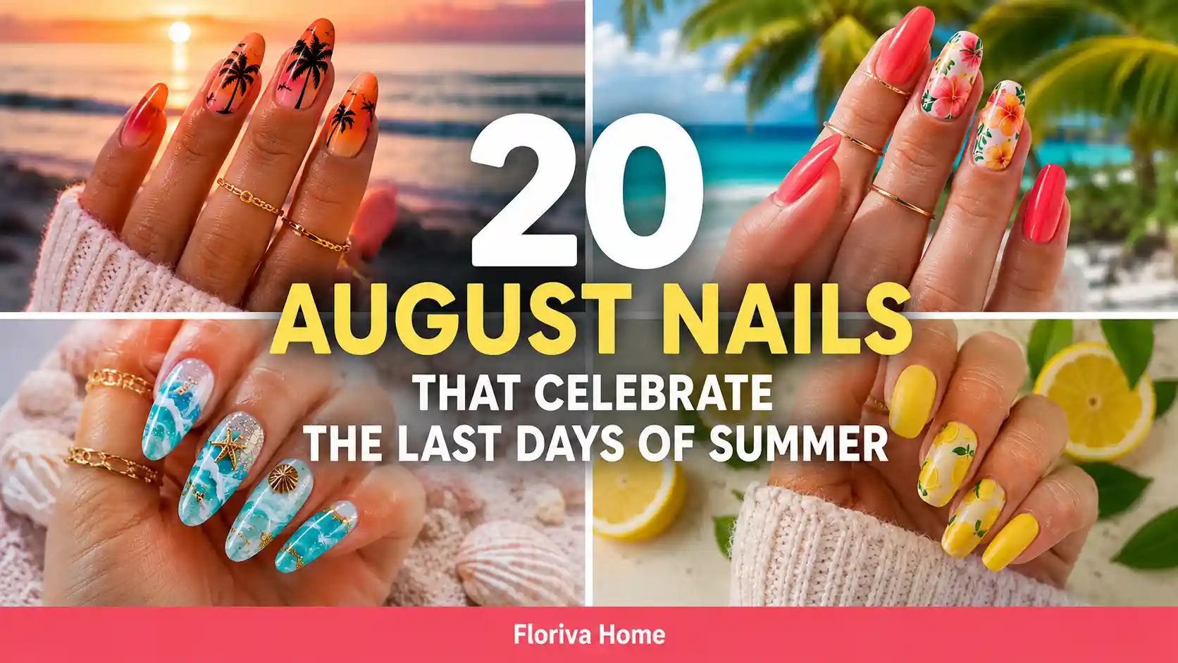 20 August Nails That Celebrate the Last Days of Summer
