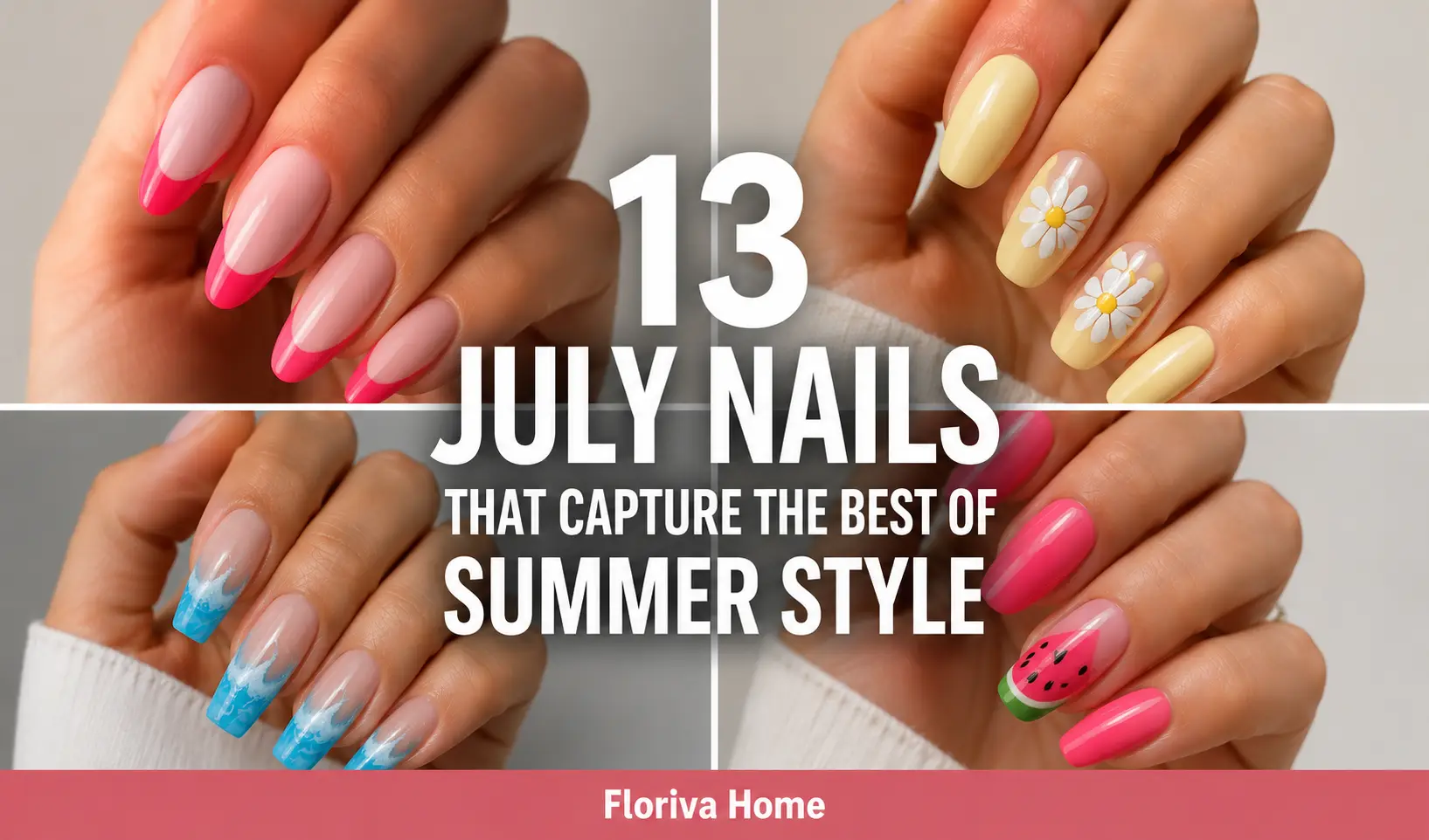 13 July Nails That Capture the Best of Summer Style