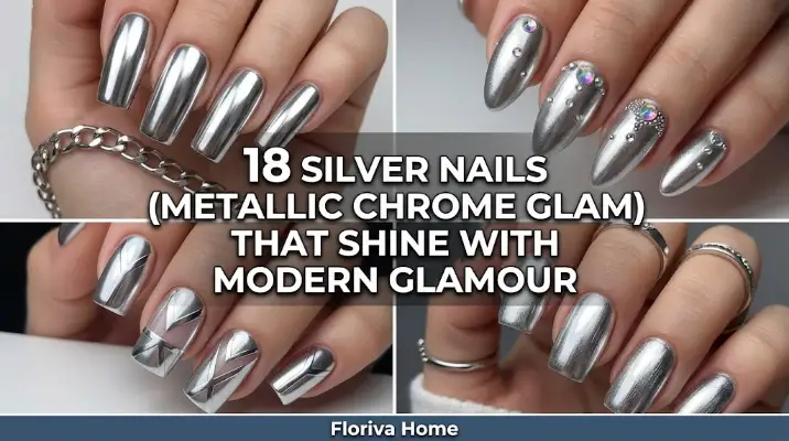 18 Silver Nails (Metallic Chrome Glam) That Shine With Modern Glamour