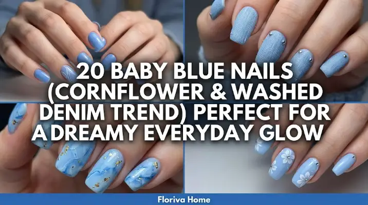 20 Baby Blue Nails (Cornflower & Washed Denim Trend) Perfect for a Dreamy Everyday Glow