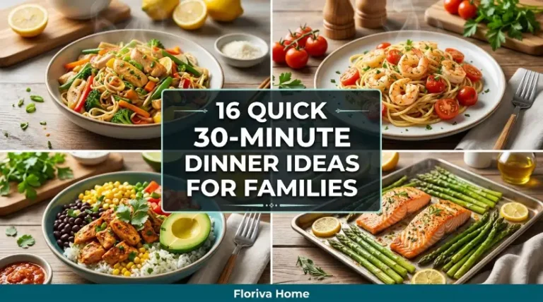 Quick 30 Minute Dinner Ideas for Families