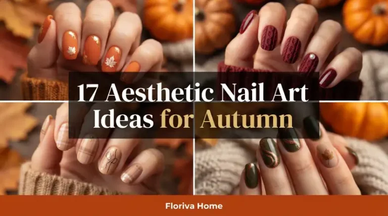 17 Aesthetic Nail Art Ideas for Autumn