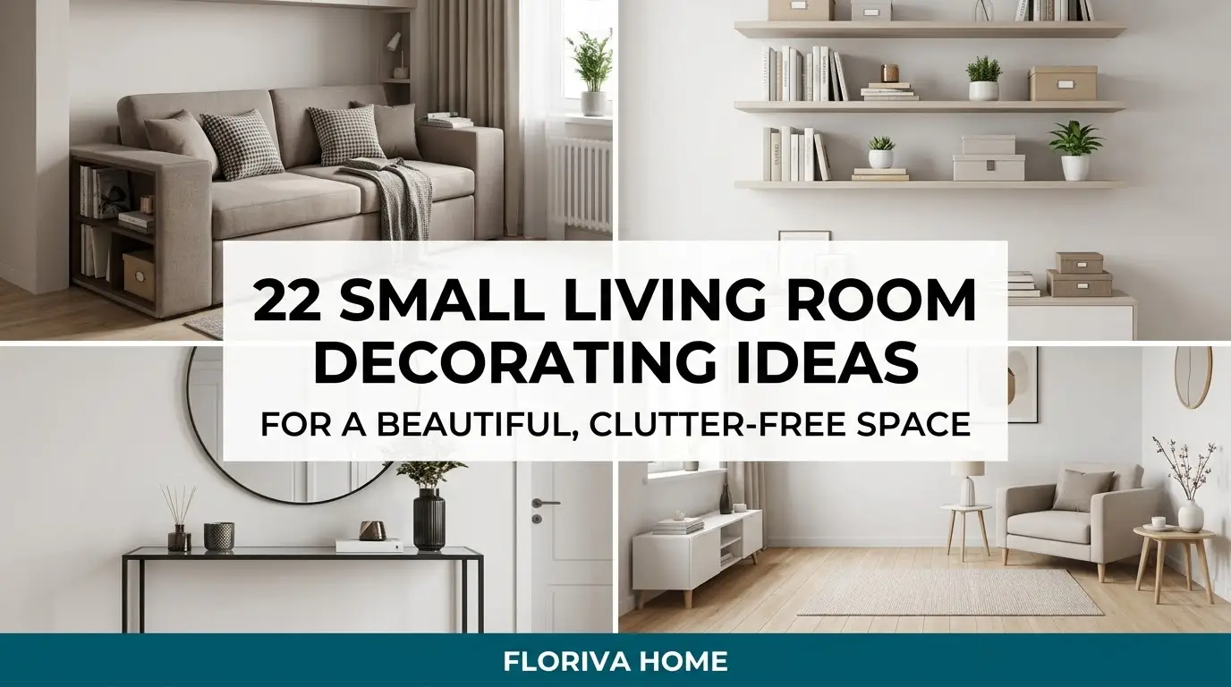 Small Living Room Decorating Ideas for a Beautiful, Clutter-Free Space